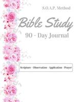 Bible Study: 90-Day S.O.A.P. Journal 153312762X Book Cover