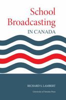 School Broadcasting in Canada 1013704576 Book Cover