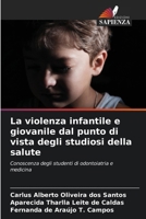 La violenza infantile e giovanile dal punto di vista degli studiosi della salute (Italian Edition) 6207558944 Book Cover