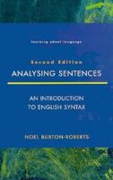 Analysing Sentences: An Introduction to English Syntax (Learning About Language) 0582291364 Book Cover