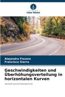 Geschwindigkeiten und Überhöhungsverteilung in horizontalen Kurven: Verkehrssicherheitstechnik B0CGKZ5XKH Book Cover