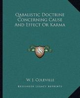 Qabalistic Doctrine Concerning Cause And Effect Or Karma 1425309410 Book Cover