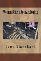 Women British Archaeologists 1725503883 Book Cover