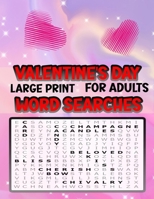 valentine's day word search large print for adult: Large Print - Love Valentine & Romantic Vibe Puzzle Book Beautifull And Positive Words Find Puzzles Activity Book with Answers B09SBYC4MD Book Cover