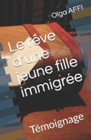 Le rêve d’une jeune fille immigrée: Témoignage 171792493X Book Cover