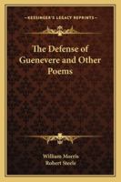 The Defence of Guenevere and Other Poems 1517161622 Book Cover