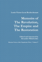 Memoirs of the Revolution, the Empire and the Restoration 0359866247 Book Cover