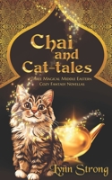 Chai and Cat-tales: Three magical Middle Eastern cozy fantasy novellas B0F7L8FRDJ Book Cover