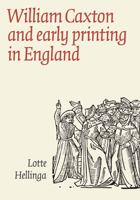 William Caxton and Early Printing in England 0712350888 Book Cover