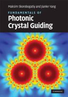 Fundamentals of Photonic Crystal Guiding 0521513286 Book Cover