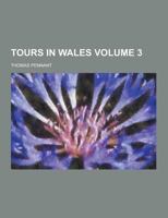 Tours in Wales Volume 3 1145829295 Book Cover