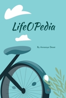 Lifeopedia: A Teen’s Take on Life’s Big Questions and Essential Lessons B0DRPQ61ZR Book Cover