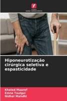 Hiponeurotização cirúrgica seletiva e espasticidade (Portuguese Edition) 6630130871 Book Cover