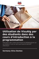Utilisation de VisuAlg par des étudiants dans des cours d'introduction à la programmation (French Edition) 6207866770 Book Cover