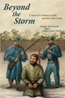 Beyond the Storm, A Novel of a Mother's Faith and Her Son's Trials 1632932334 Book Cover