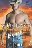 Wild Hearts of Yellowstone Creek Ranch: A Contemporary Cowboy Romance Series Collection Books 1-3. B0CVLL9LG3 Book Cover
