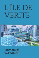 L'ÎLE DE VERITE B09BLRV69J Book Cover
