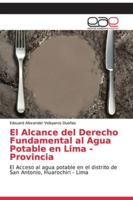 El Alcance del Derecho Fundamental al Agua Potable en Lima - Provincia 6202139137 Book Cover