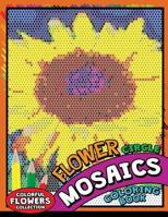 Flower circle Mosaics Coloring Book: Colorful Animals Coloring Pages Color by Number Puzzle 1725180065 Book Cover