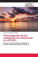 Homologación de las categorías de ordenación en un D.M.I.: El caso de un municipio de Acandi, el Distrito de Manejo Integrado Playona 3659054143 Book Cover