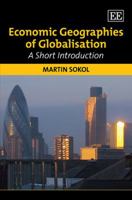 Economic Geographies of Globalisation: A Short Introduction 1849801533 Book Cover