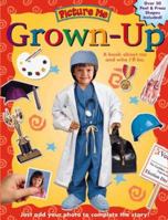 Picture Me Grown-Up (Picture Me) 1571515763 Book Cover
