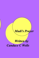 Madi's Prayer 1990677118 Book Cover