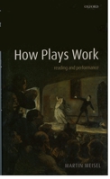 How Plays Work: Reading and Performance 0199215499 Book Cover