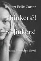Thinkers?! - S[t]inkers!: A Julia A. Silvercrest Novel B0F4L2991Q Book Cover