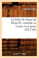 La Partie de Chasse de Henri IV 0341425400 Book Cover