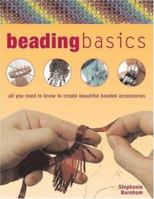 Beading Basics: All You Need to Know to Create Beautiful Beaded Accessories (Barron's Educational) 0764159216 Book Cover