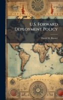 U.S. Forward Deployment Policy 1025121503 Book Cover