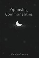 Opposing Commonalities 0578811405 Book Cover