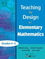 Teaching by Design in Elementary Mathematics, Grades 4-5 1412987032 Book Cover