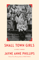 Small Town Girls: a writer's memoir 0593804937 Book Cover