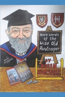 More Words of The Wise Old Paratrooper 1729166091 Book Cover