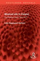 Musical Life in Poland: The Postwar Years 1945–1977 (Routledge Revivals) 1041105797 Book Cover