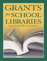 Grants for School Libraries 159158079X Book Cover