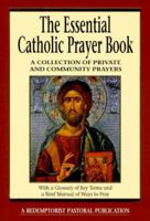 The Essential Catholic Prayer Book: A Collection of Private and Community Prayers (Redemptorist Pastoral Publication) 076480488X Book Cover