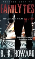 Family Ties: Thicker than Blood 0578607204 Book Cover