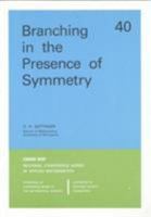 Branching in the Presence of Symmetry (CBMS-NSF Regional Conference Series in Applied Mathematics) (CBMS-NSF Regional Conference Series in Applied Mathematics) 0898711827 Book Cover