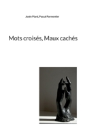 Mots croisés, Maux cachés (French Edition) 2322523402 Book Cover