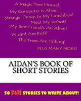 Aidan's Book Of Short Stories 1522815120 Book Cover