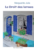 Le Droit des larmes (French Edition) B07SQBWXQB Book Cover