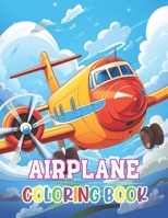 Airplane Coloring Book for Kids: 100+ Beautiful Designs for Stress Relief, Relaxation, and Creativity B0CTYMXSJ8 Book Cover