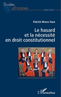 Le hasard et la nécessité en droit constitutionnel (Études Africaines) (French Edition) 2343122288 Book Cover