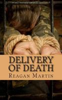 Delivery of Death: The Shocking Story of the Ranong Human-Trafficking Incident 1490415041 Book Cover