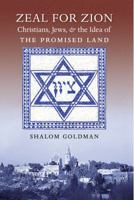 Zeal for Zion: Christians, Jews, and the Idea of the Promised Land 1469622297 Book Cover