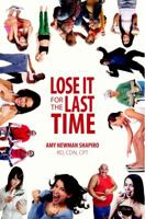 Lose It for the Last Time 0988607115 Book Cover