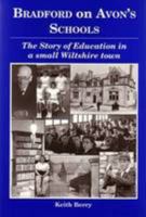Bradford on Avon's Schools: The Story of Education in a Small Wiltshire Town 0948578963 Book Cover